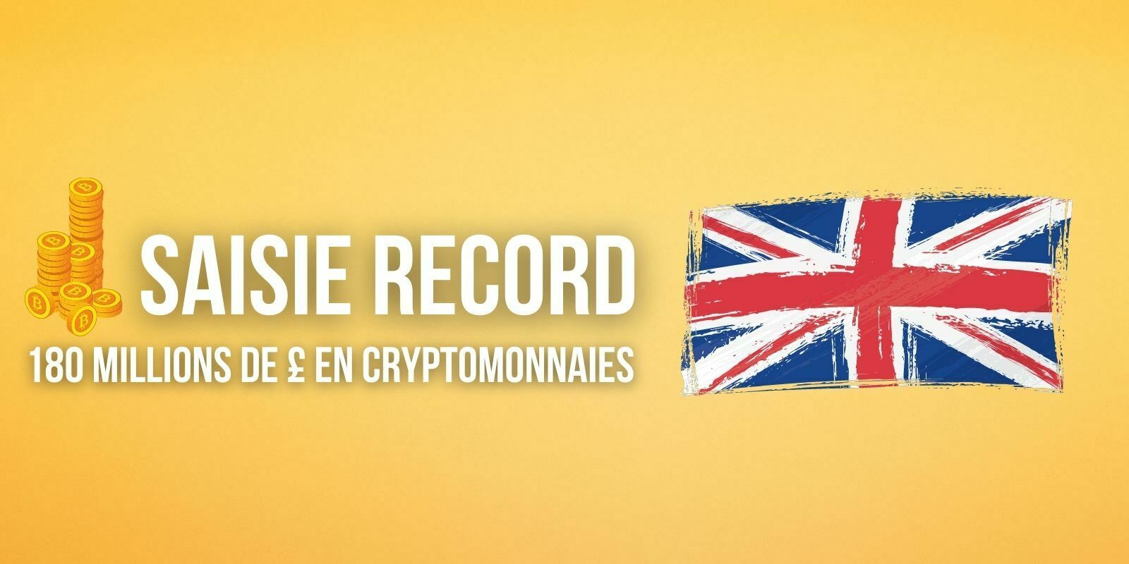 La police britannique saisit 180 millions de livres sterling en cryptomonnaies, un nouveau record