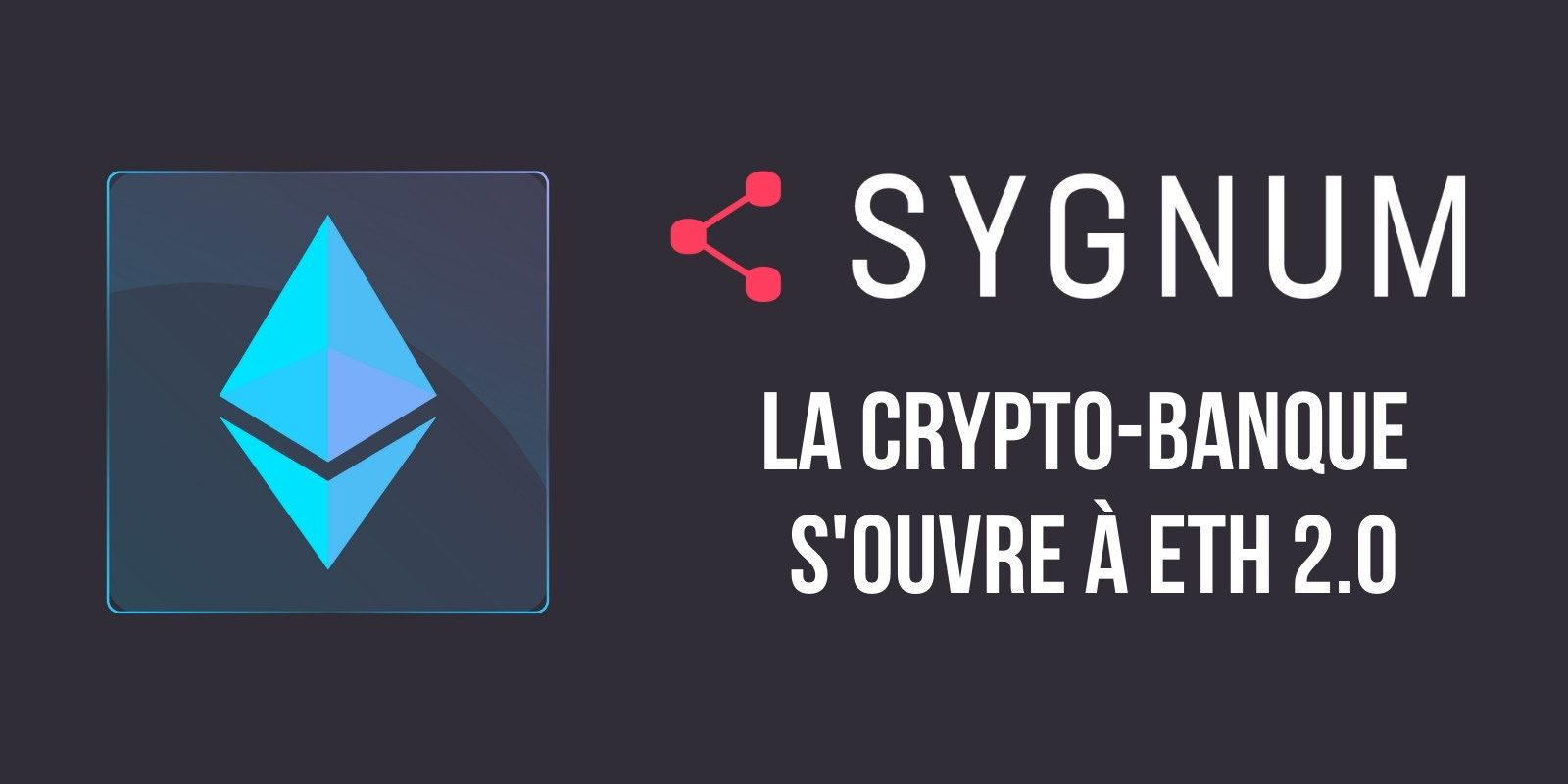 Sygnum devient la première banque à proposer un service de staking sur Ethereum 2.0