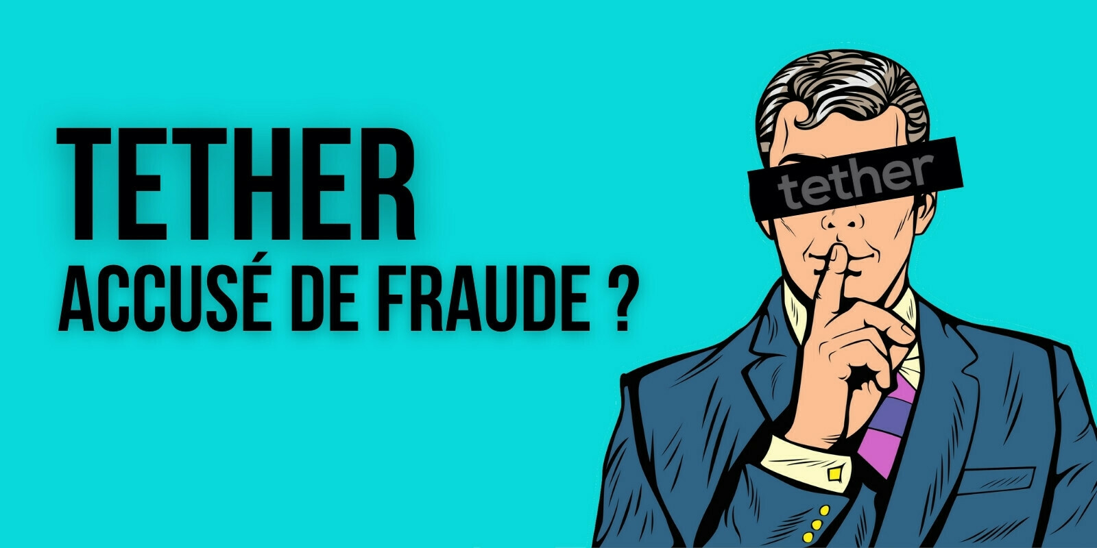 Les cadres de Tether (USDT) accusés de fraude bancaire par la justice américaine ?