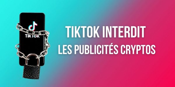 TikTok interdit les publicités faisant la promotion des cryptomonnaies