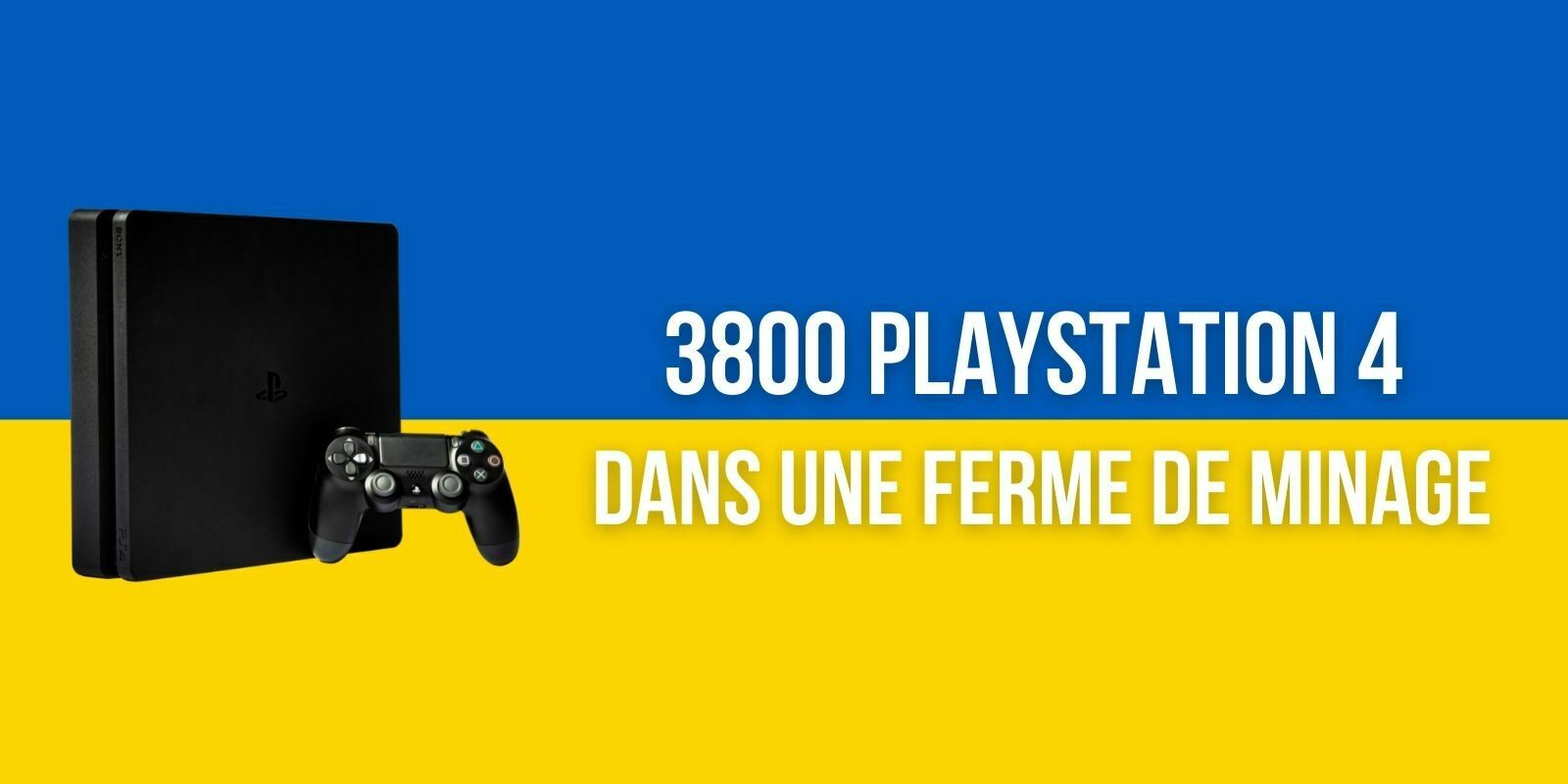 L’Ukraine saisit 3 800 PlayStation 4 utilisées pour le minage illégal de cryptomonnaies