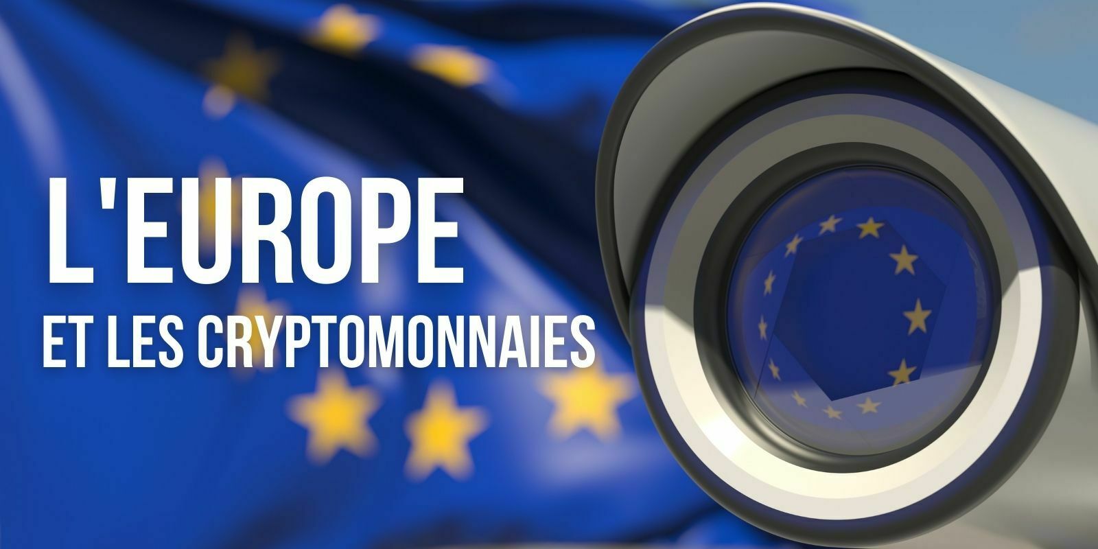 Union européenne : une nouvelle agence pour surveiller davantage les cryptomonnaies ?