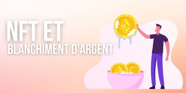 Les tokens non fongibles (NFT) peuvent-ils réellement être utilisés pour le blanchiment d'argent ?