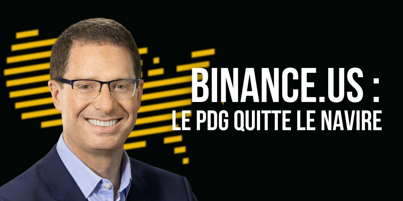 États-Unis : démission du PDG de Binance.US, trois mois seulement après sa nomination