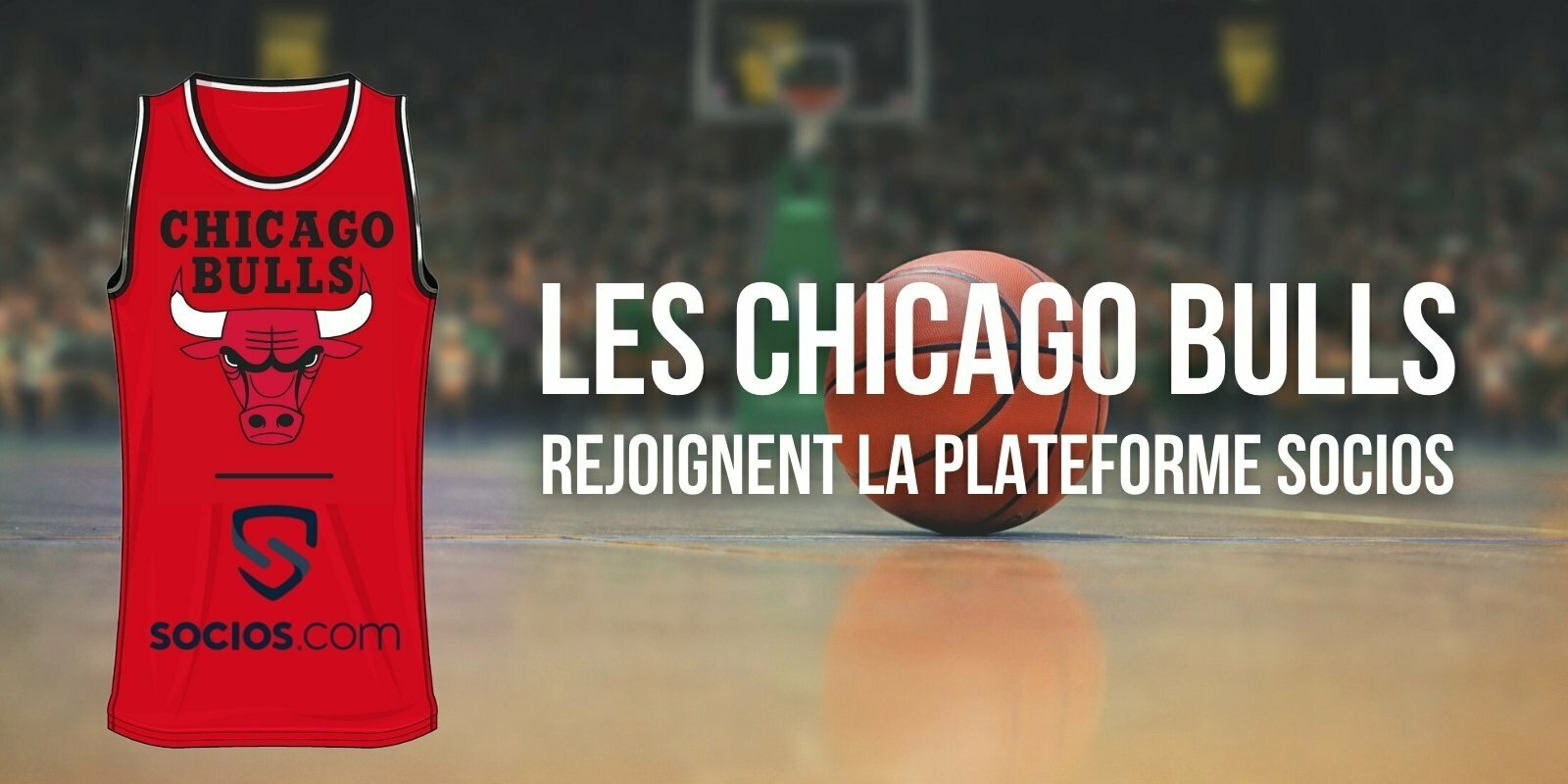 La franchise NBA des Chicago Bulls rejoint le réseau Socios.com