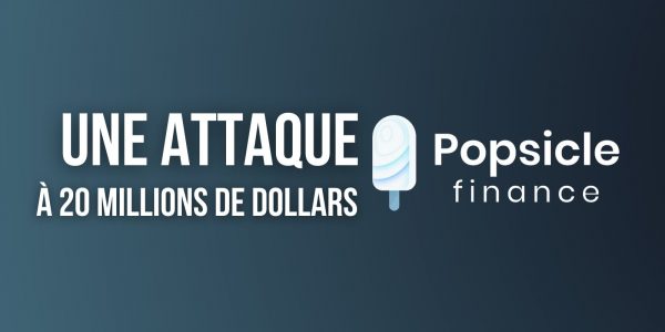 Un hacker exploite un bug de Popsicle Finance et draine 20 millions de dollars