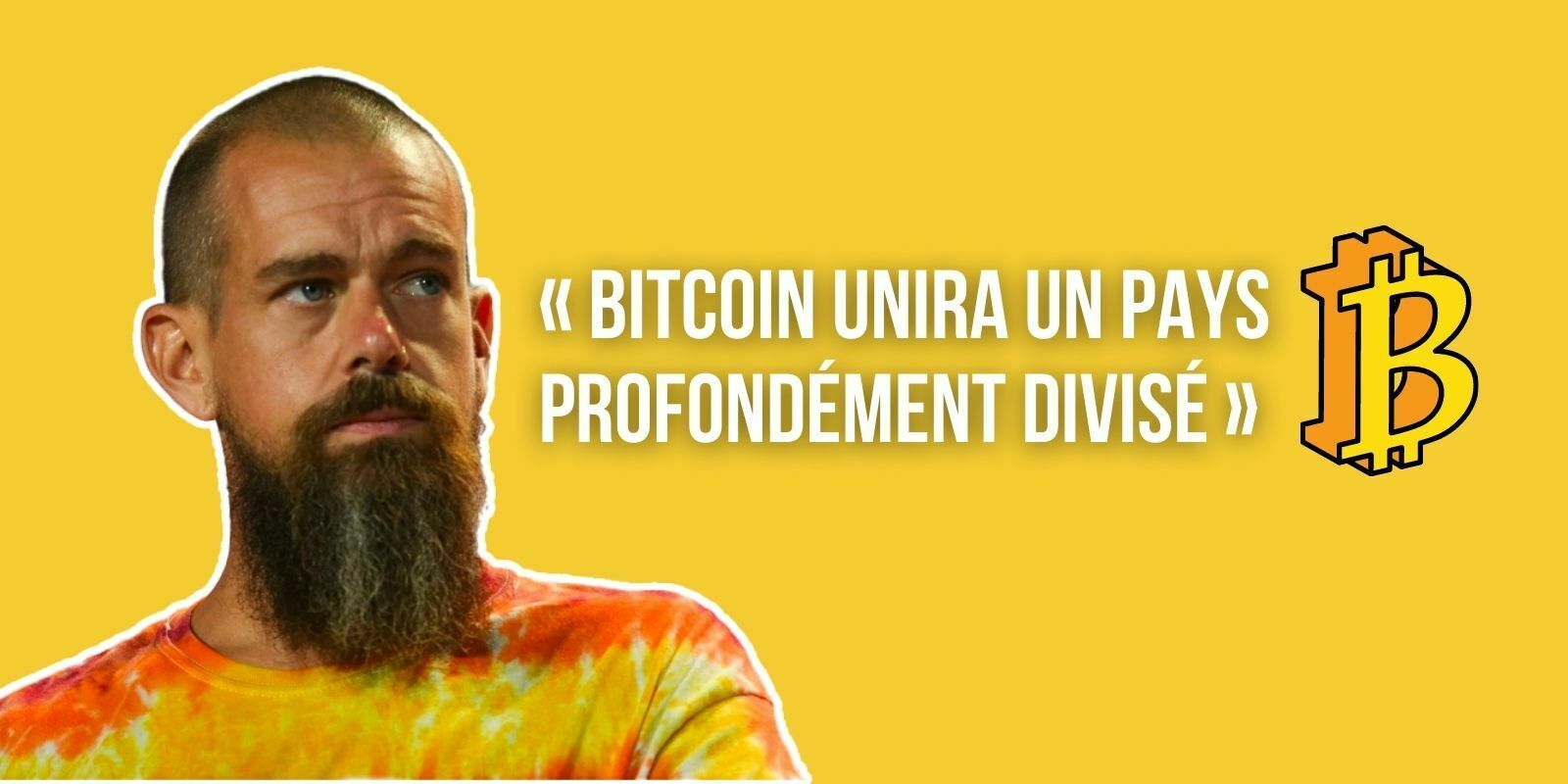 Jack Dorsey assure que le Bitcoin (BTC) va unir le monde