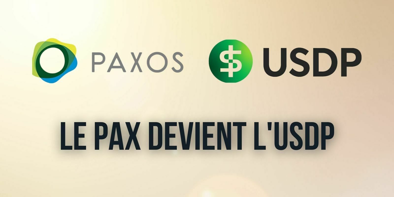 Le PAX de Paxos devient l'USDP – Une initiative nécessaire pour concurrencer les autres stablecoins ?