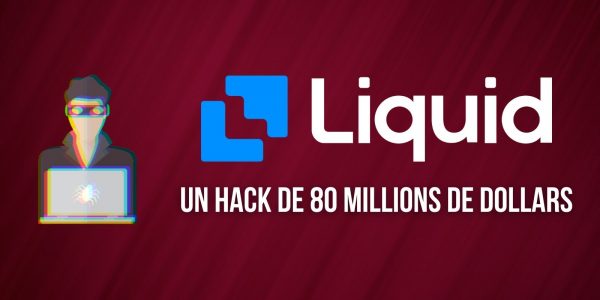 La plateforme d'échange Liquid victime d'une attaque – 80 millions de dollars subtilisés