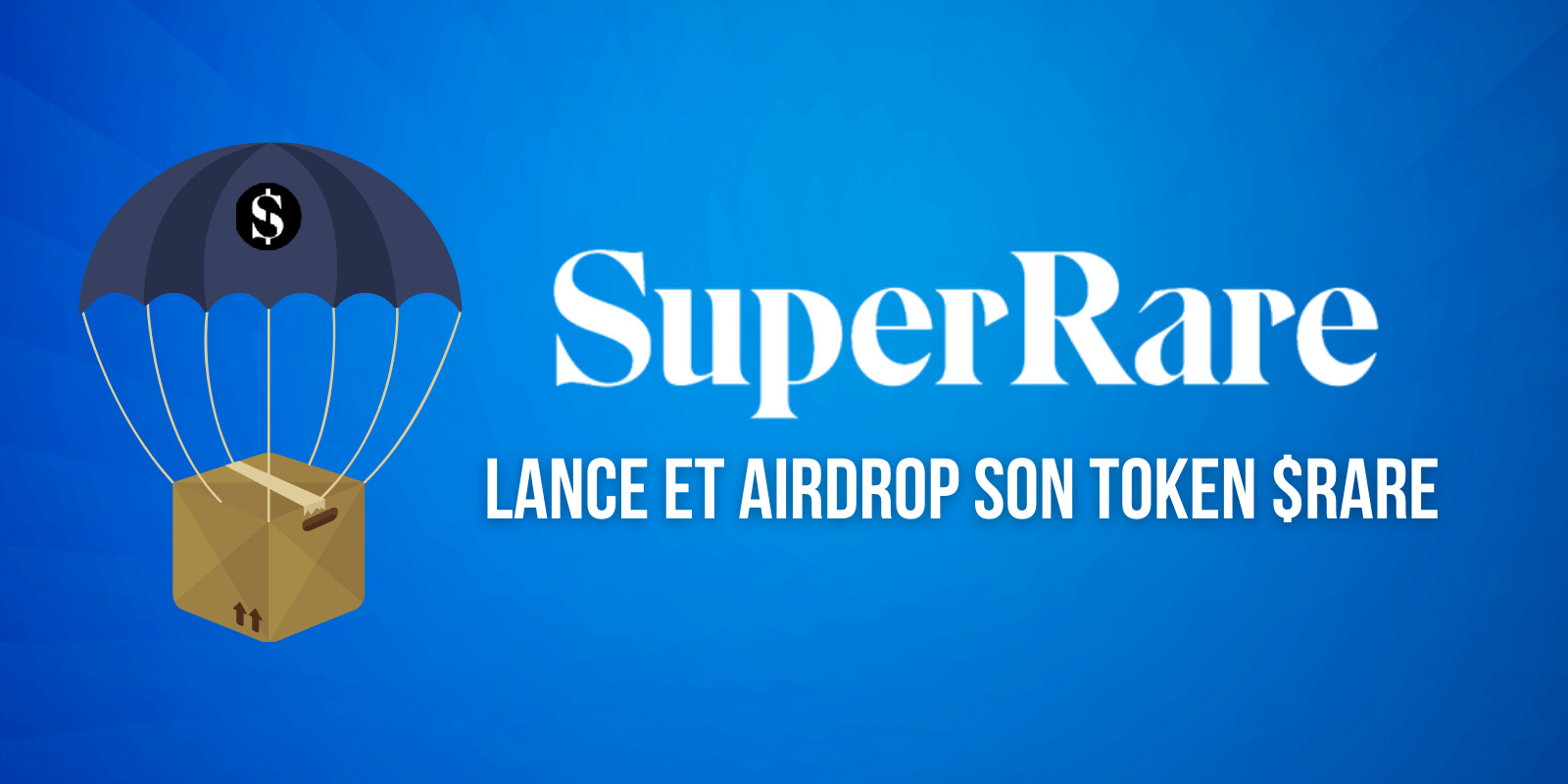 La plateforme de NFTs SuperRare lance et distribue son token RARE
