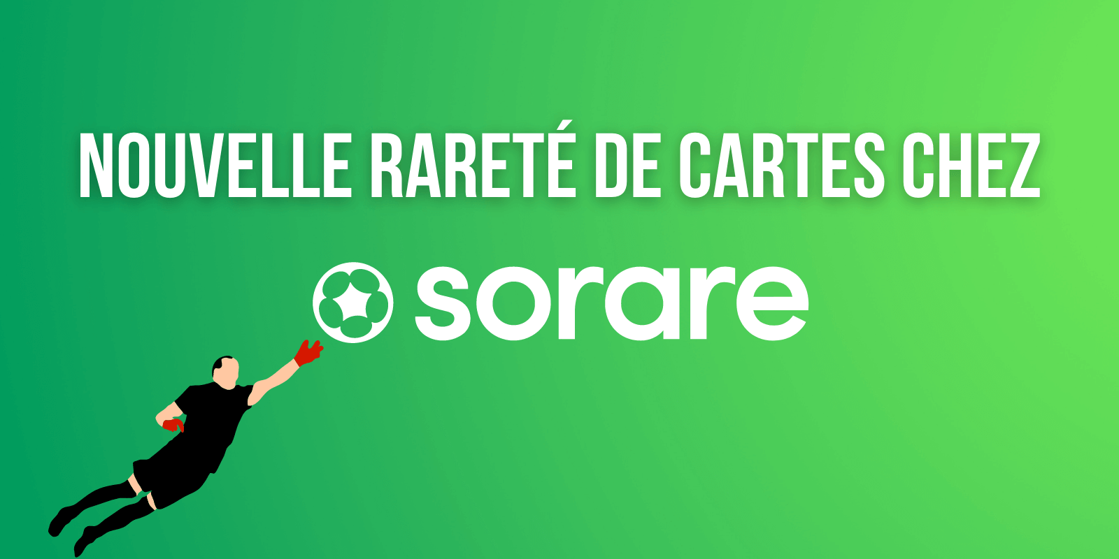 Sorare lance un nouveau type de cartes « Limited » à destination des nouveaux joueurs