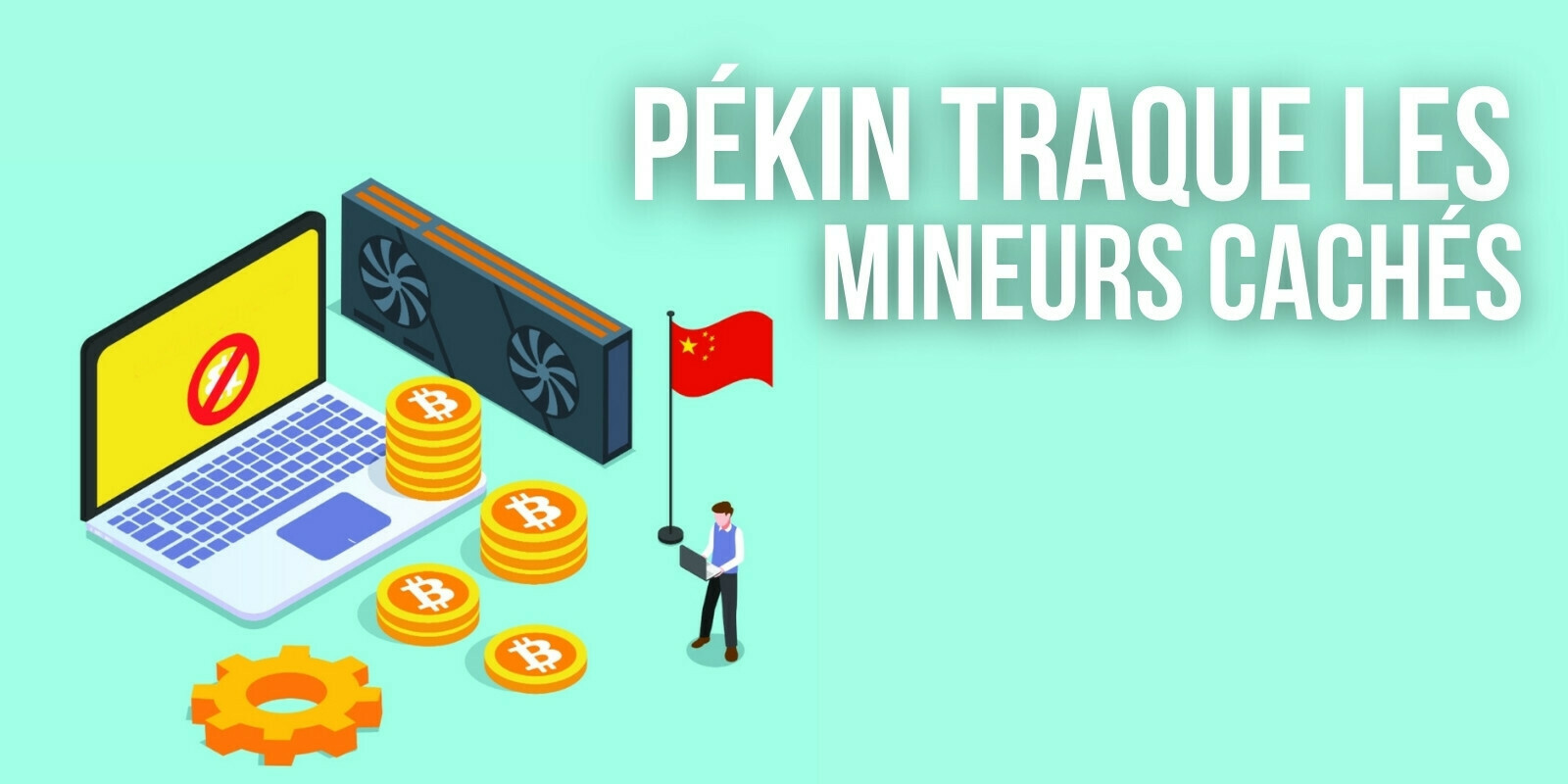 Interdiction du minage en Chine : Pékin cherche à débusquer les mineurs cachés