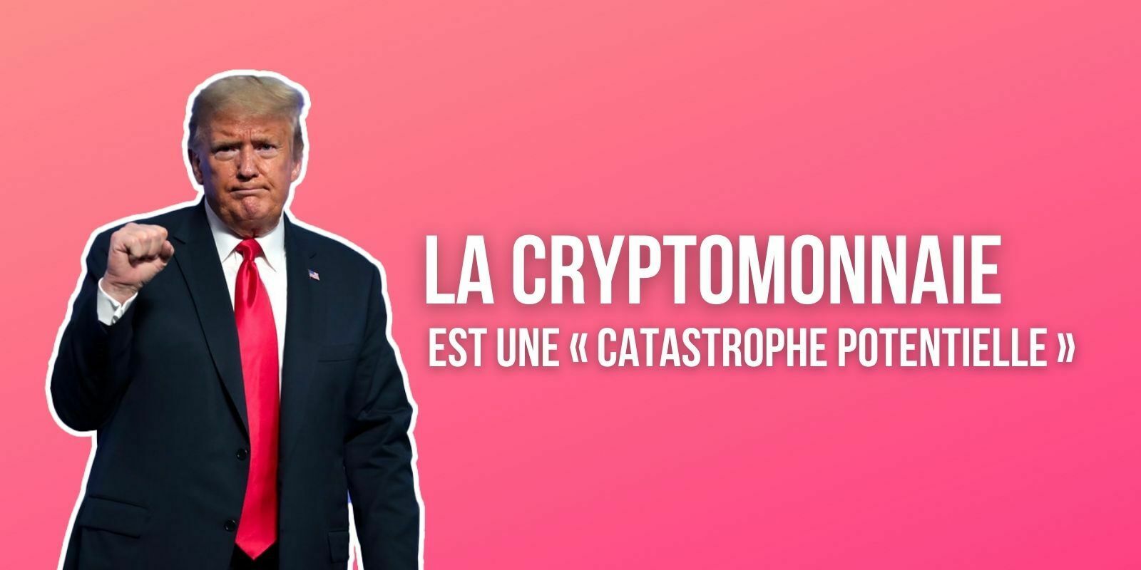 Donald Trump assure que la cryptomonnaie est une « catastrophe » qui nuit au dollar