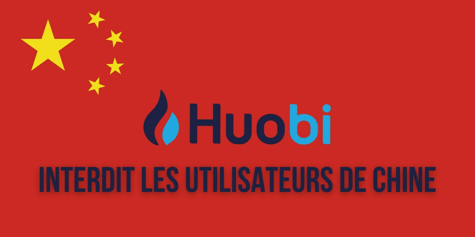 L'exchange Huobi va supprimer tous les comptes d'utilisateurs en Chine d'ici fin 2021