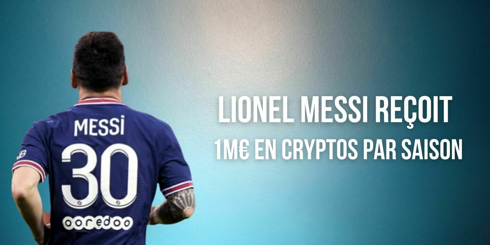 Lionel Messi reçoit 80 000 euros par mois en fan token du Paris Saint-Germain (PSG)