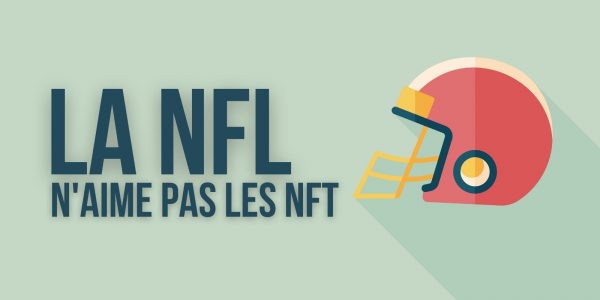 Football américain : la NFL interdit à ses franchises la vente de NFT et les partenariats cryptos
