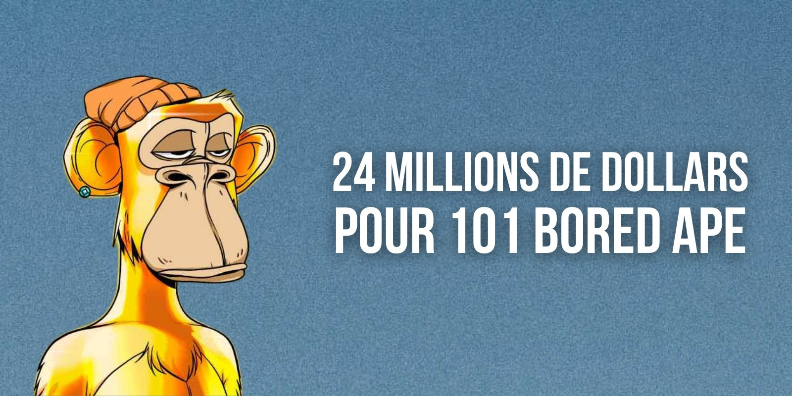 101 NFTs Bored Ape vendus aux enchères pour plus de 24 millions de dollars chez Sotheby's