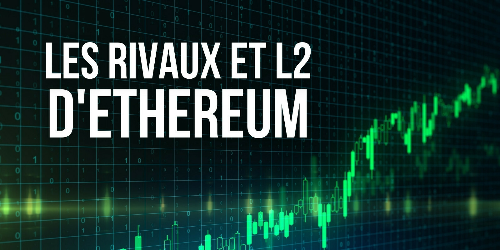 Face à Ethereum (ETH), les « killers » et les solutions de seconde couche progressent