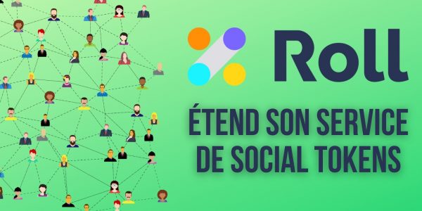 Roll lève 10 millions de dollars pour développer sa plateforme d'émission de « social tokens »