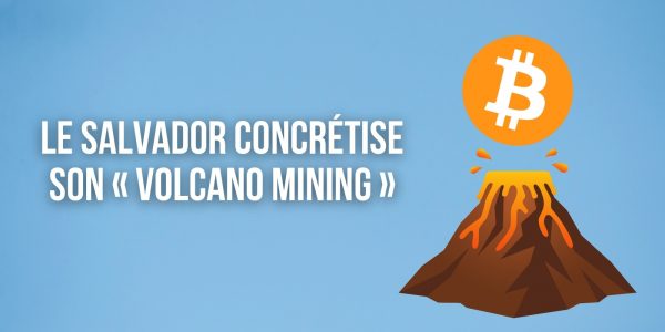 Le Salvador concrétise son idée de miner du Bitcoin (BTC) avec l'énergie des volcans