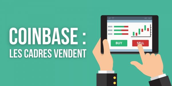 Les cadres de Coinbase ont vendu 250 millions de dollars d’actions COIN en un mois