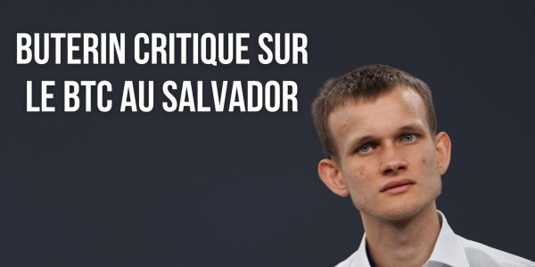 Bitcoin au Salvador : Vitalik Buterin critique la stratégie de Nayib Bukele