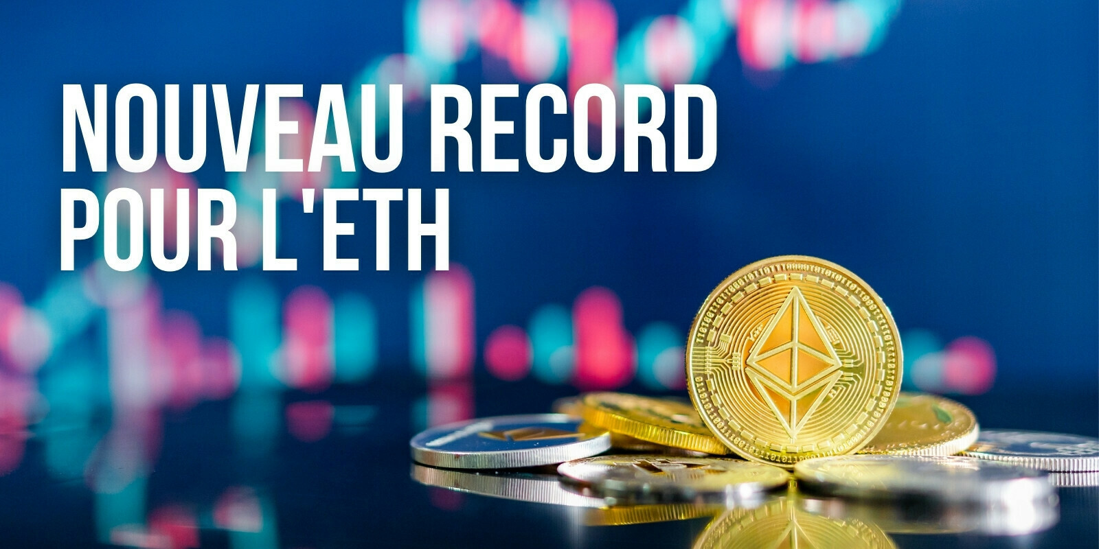 Ethereum : l’ETH atteint un nouveau record absolu suite à une mise à jour du réseau