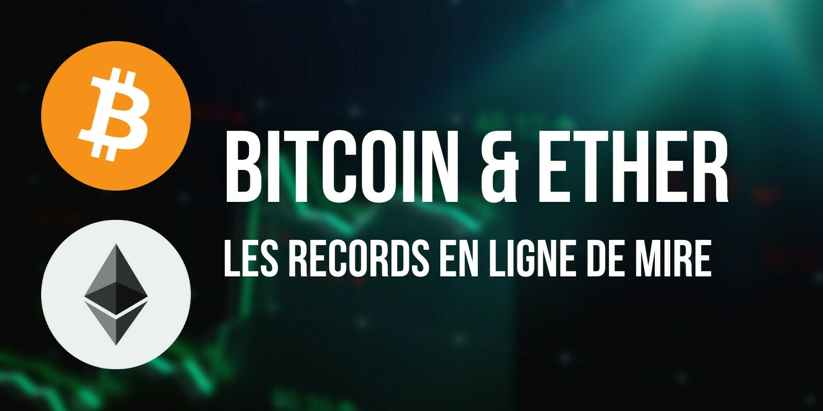 Forte hausse à venir pour le Bitcoin (BTC) et l'Ether (ETH) ?