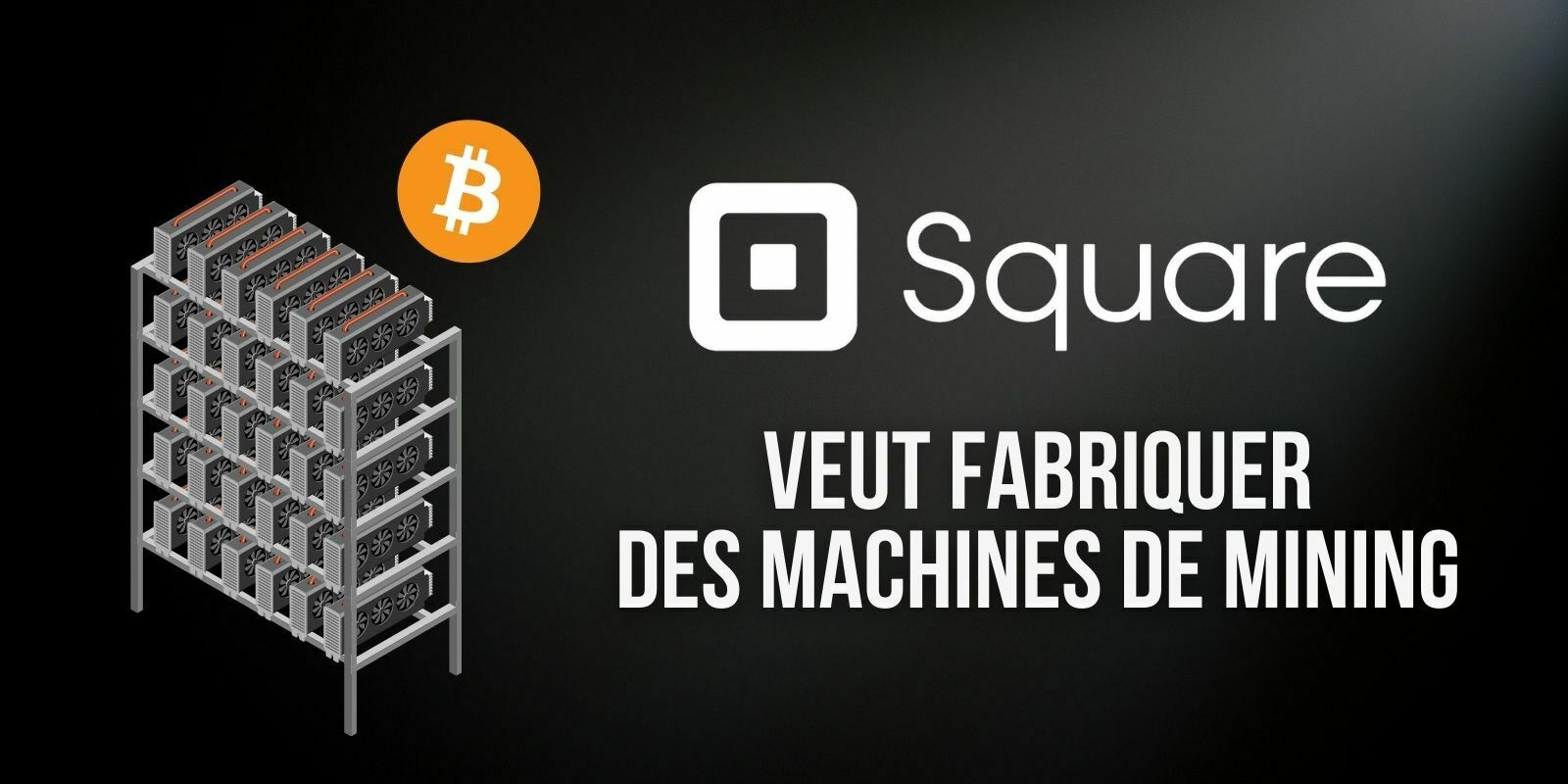 Jack Dorsey et Square prévoient de lancer des machines de minage de Bitcoin (BTC)