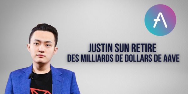 Justin Sun retire 4,2 milliards de dollars de cryptomonnaies du protocole Aave