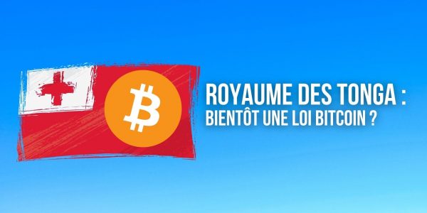 Royaume des Tonga : un projet de loi prévoit d'adopter le Bitcoin (BTC) en mai 2022