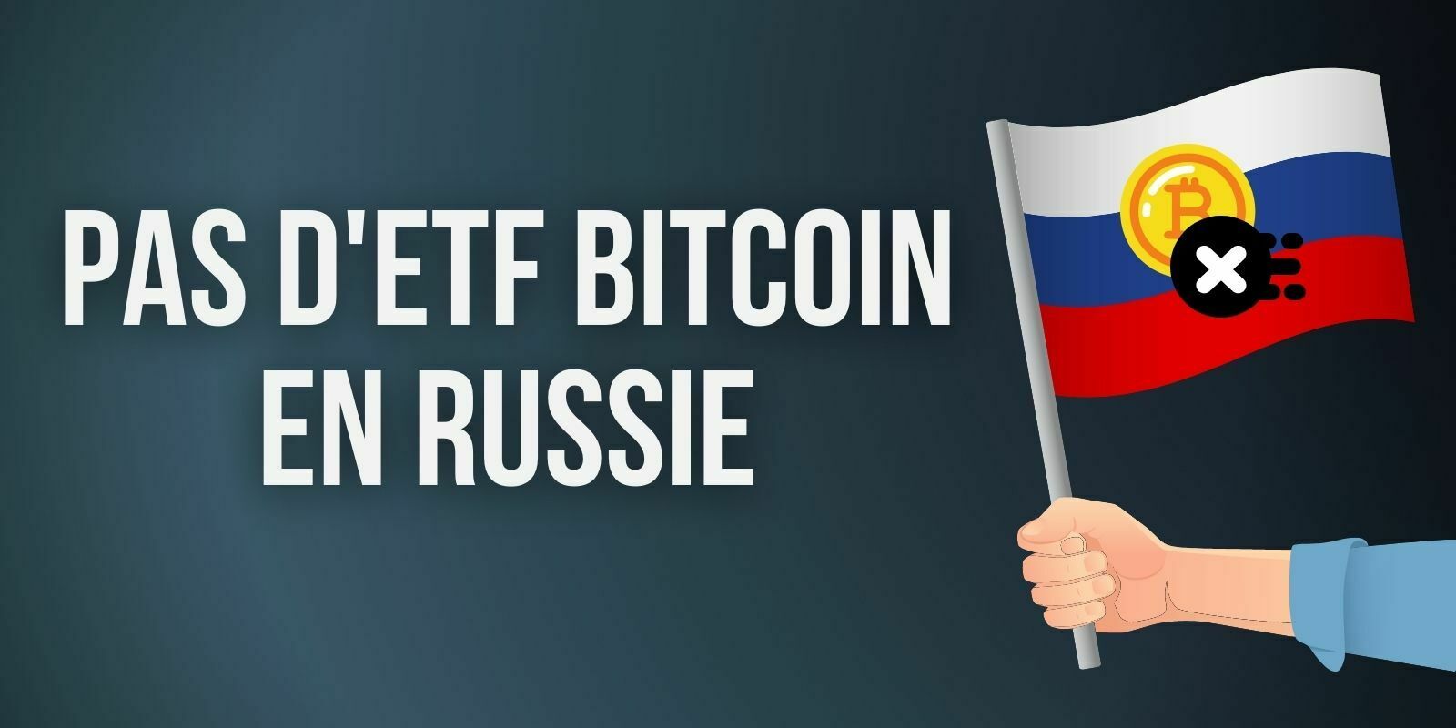 Russie : la banque centrale n'est pas prête à autoriser un ETF Bitcoin (BTC)