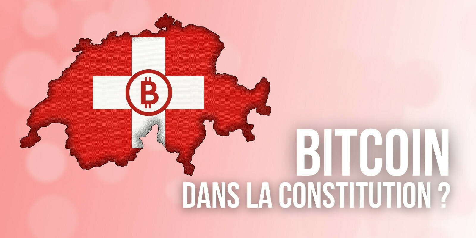 Suisse : un think tank propose d’ajouter le Bitcoin (BTC) à la constitution fédérale