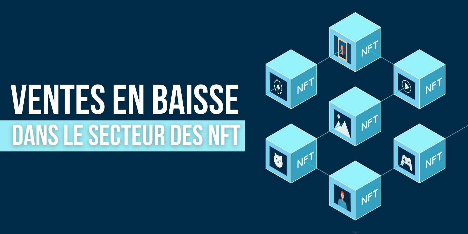 Tokens non fongibles (NFT) : des ventes en forte baisse ces dernières semaines