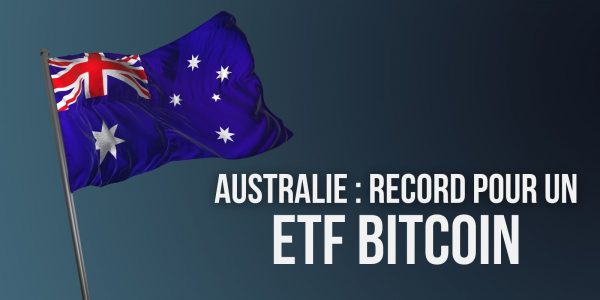 Un ETF crypto bat des records le jour de son lancement en Australie