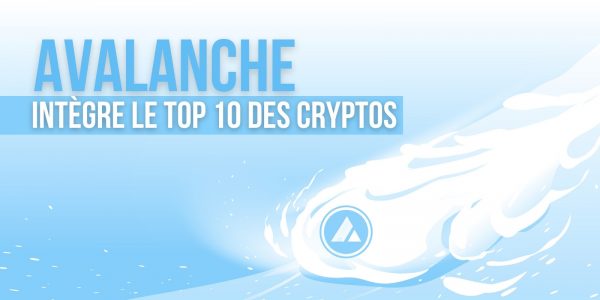 L’AVAX d’Avalanche sort le Dogecoin (DOGE) du top 10 des cryptomonnaies les plus capitalisées