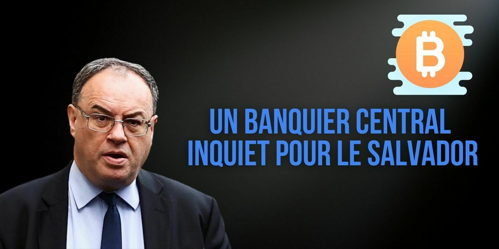 La Banque d’Angleterre est inquiète de l’adoption du Bitcoin (BTC) par le Salvador