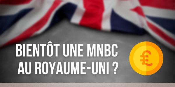 La Banque d'Angleterre pourrait lancer sa MNBC vers 2030