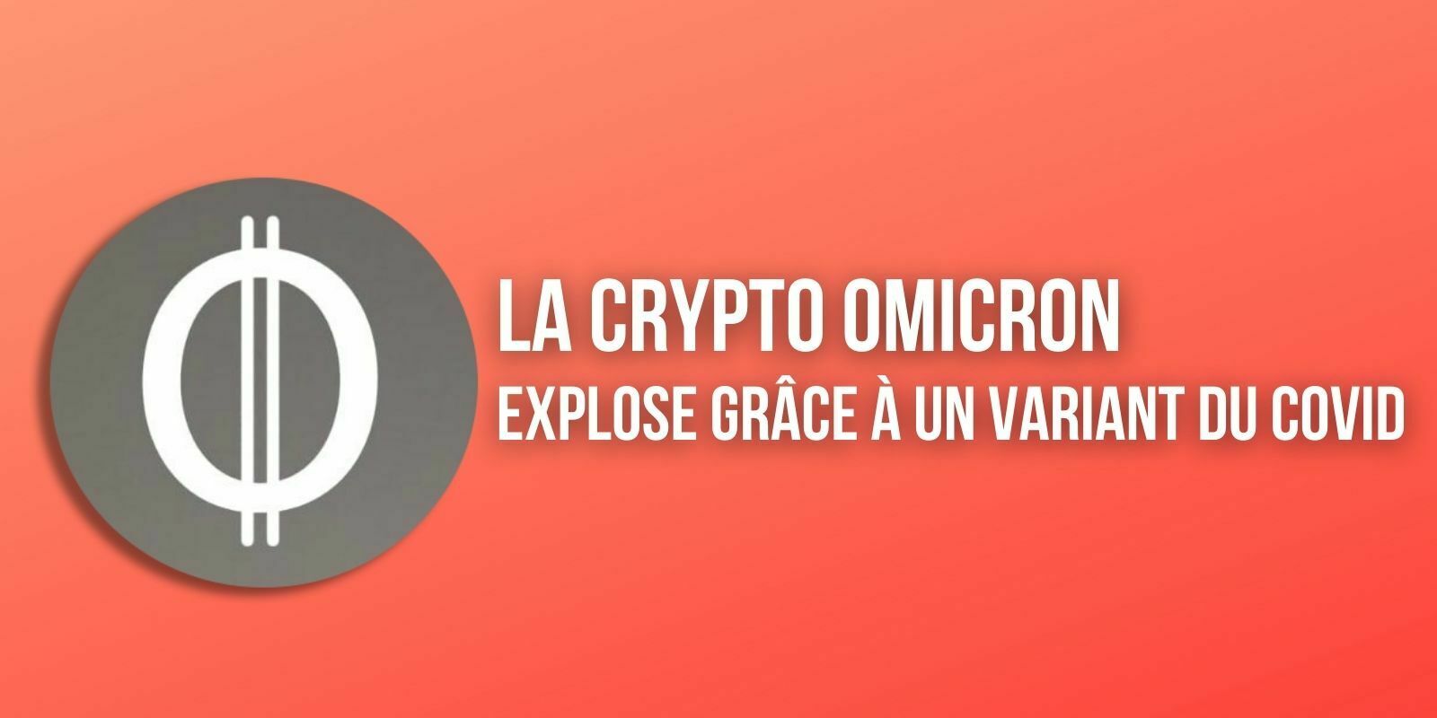 La cryptomonnaie Omicron (OMIC) a explosé après la découverte d'un variant du Covid-19 du même nom