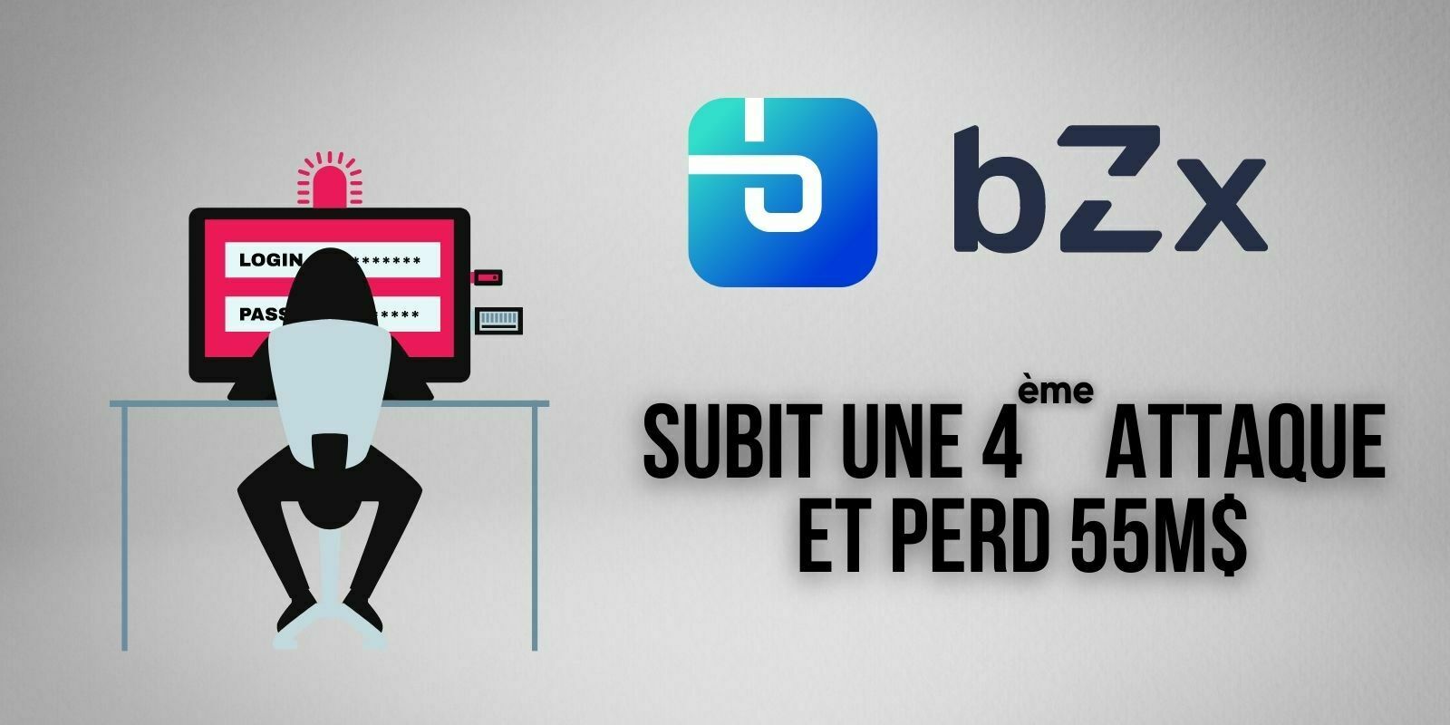 Compromis pour la 4e fois, le protocole DeFi bZx perd 55 millions de dollars