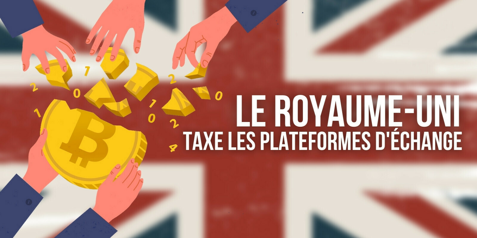 Royaume-Uni : une taxe maintenue pour les plateformes d’échange de cryptomonnaies