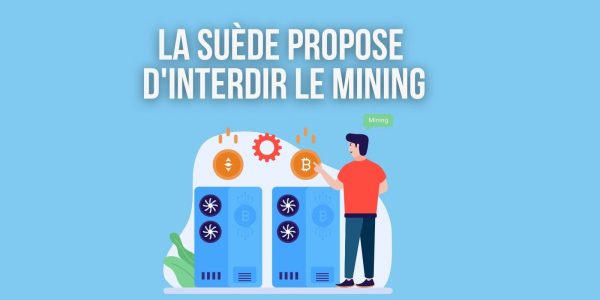 La Suède propose de restreindre le minage de cryptomonnaies pour respecter les obligations en matière de climat