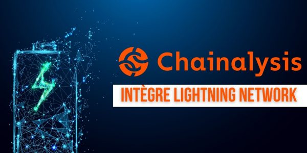 Chainalysis intègre le Lightning Network pour les transactions Bitcoin (BTC)