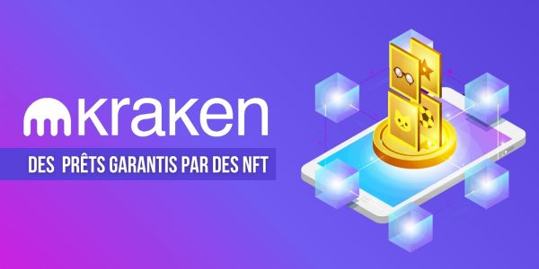 Kraken permettra d’utiliser des NFT en tant que garantie pour des prêts