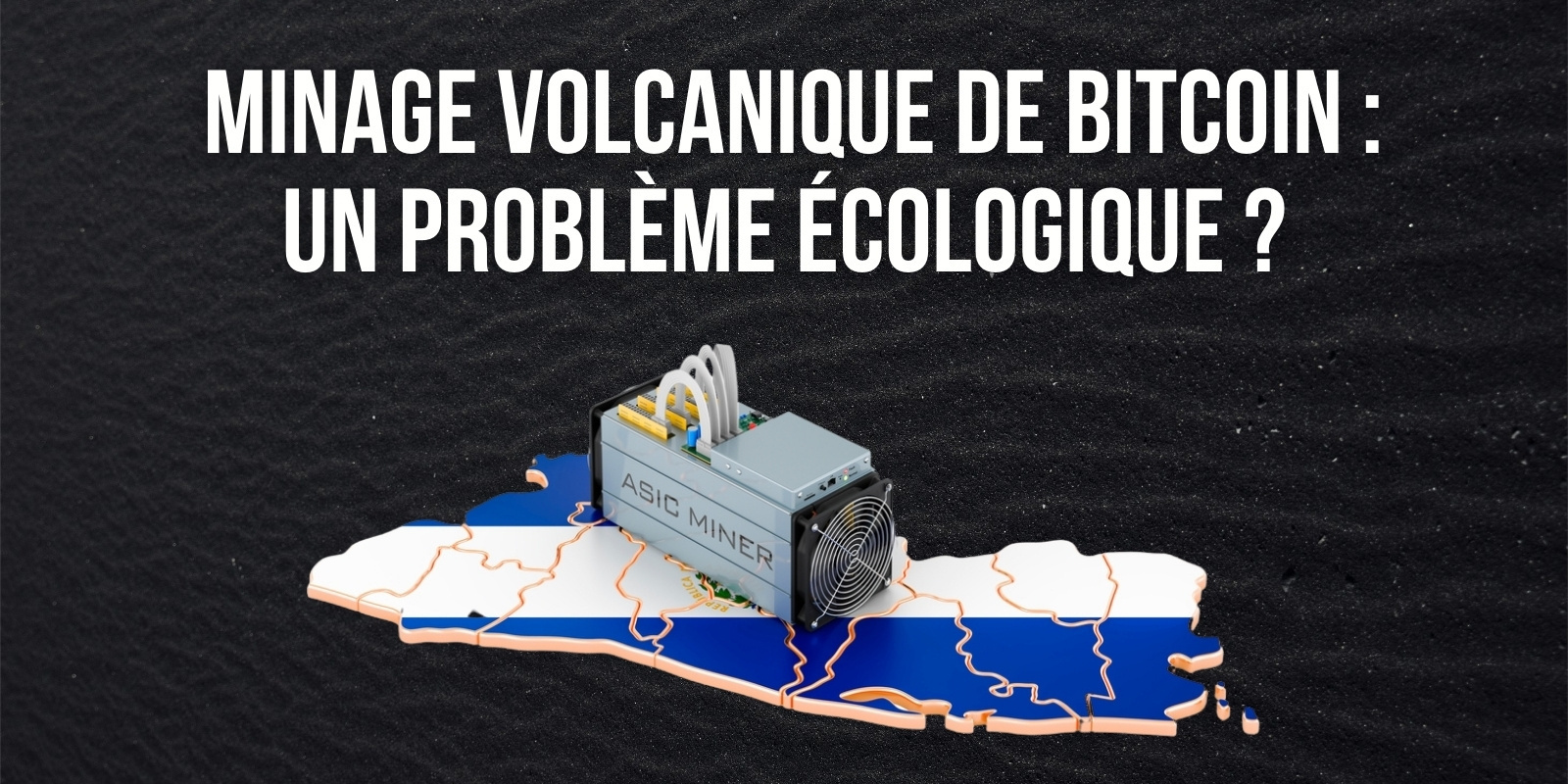 Un écologiste salvadorien questionne le minage du Bitcoin (BTC) grâce aux volcans
