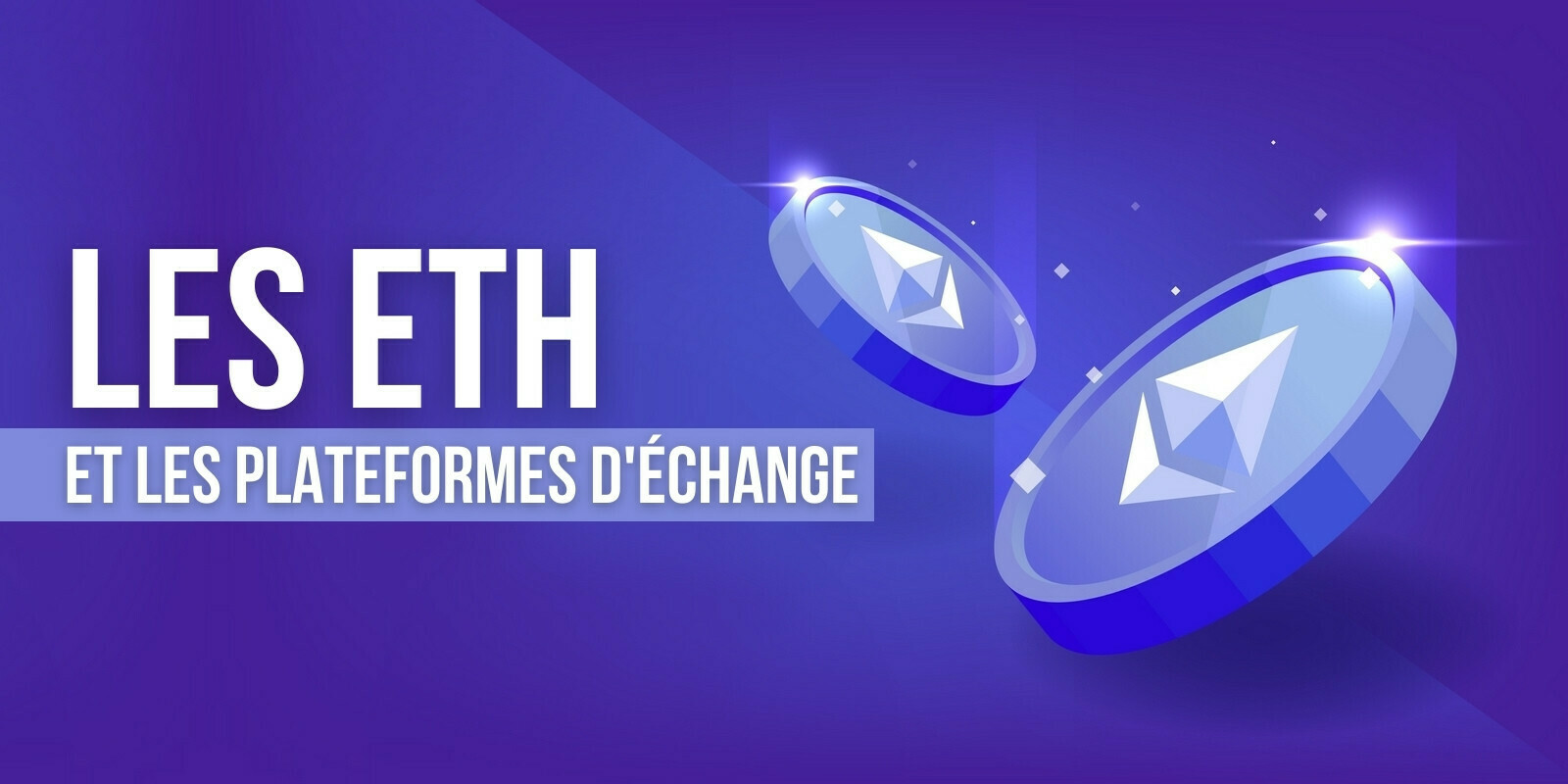 Le nombre d’ethers (ETH) sur les exchanges est au plus bas – Une bonne nouvelle pour le cours ?