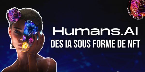 Humans.ai (HEART), réunir l'intelligence artificielle et humaine grâce aux NFTs