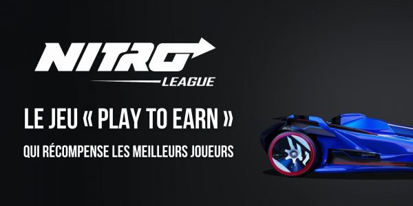 Nitro League (NITRO), un « Play to Earn » qui récompense les joueurs impliqués et compétents