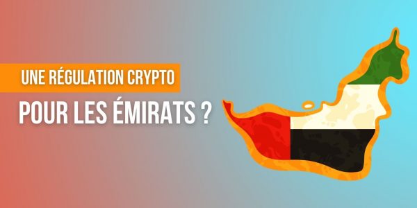 Les autorités des Émirats arabes unis souhaitent réguler les cryptomonnaies et la blockchain