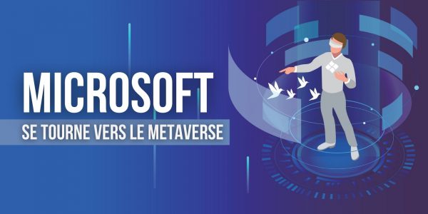 Microsoft : l’acquisition d'Activision Blizzard serait une porte d’entrée vers le metaverse